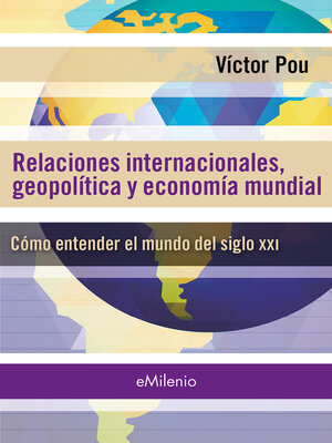 cover image of Relaciones internacionales, geopolíticas y economía mundial (epub)